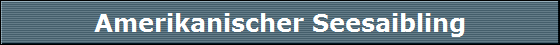 Amerikanischer Seesaibling