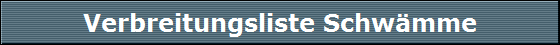 Verbreitungsliste Schw�mme